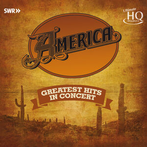 America Greatest Hits In Concert , America
