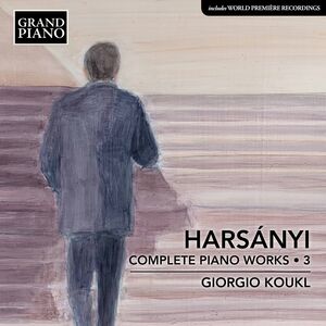 Complete Piano Works 3 , Giorgio Koukl