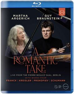 A Romantic Take - Martha Argerich & Guy Braunstein in Concert , Martha Argerich