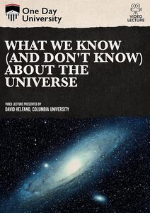 One Day University: What We Know (And Don't Know) About the Universe
