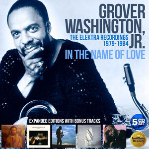 In The Name Of Love: The Elektra Years 1979-1984 [Import] , Grover Washington Jr