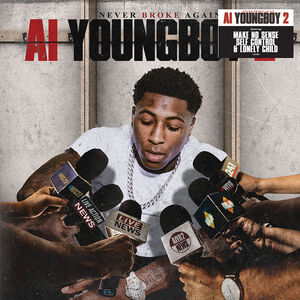 AI Youngboy 2 , Youngboy Never Broke Again