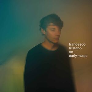 On Early Music , Francesco Tristano