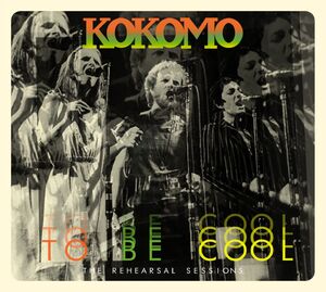 To Be Cool: Rehearsal Sessions [Import]