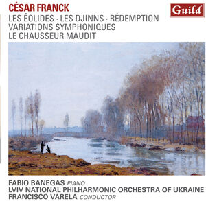 Cesar Franck, Les Eolides, Les Djinns, Redeption , Fabio Banegas