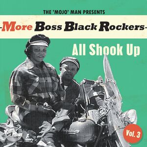 More Boss Black Rockers 3: All Shook Up (Various Artists)