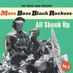 More Boss Black Rockers 3: All Shook Up (Various Artists) , Various Artists