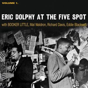 At The Five Spot, Vol. 1 , Eric Dolphy