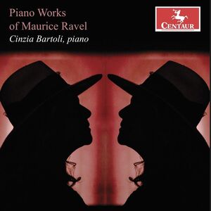 Piano Works of Maurice Ravel , Cinzia Bartoli