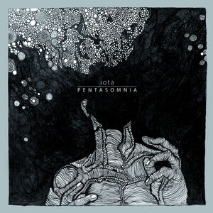 Pentasomnia , Iota