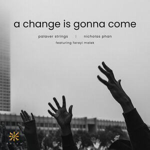 Change Is Gonna Come , Nicholas Phan