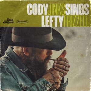 Cody Jinks Sings Lefty Frizzell , Cody Jinks