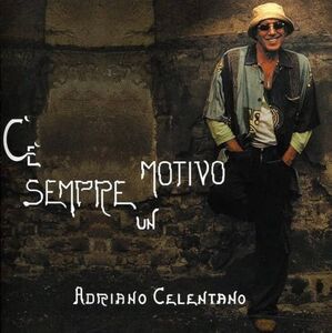 C'E' Sempre Un Motivo [Import] , Adriano Celentano