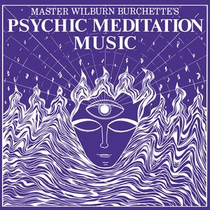 Psychic Meditation Music - White , Master Wilburn Burchette