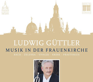 Musik In Der Frauenkirche , Ludwig Guttler