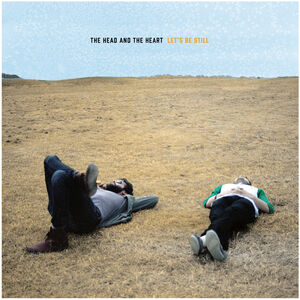 Let's Be Still - Gold , The Head and the Heart