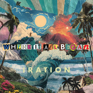Where It All Began , Iration