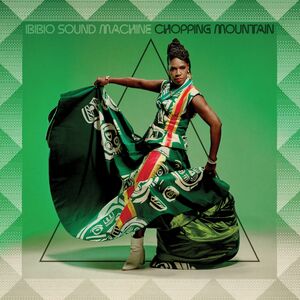 Chopping Mountain , Ibibio Sound Machine
