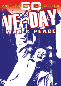 Ve Day: War & Peace