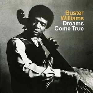 Dreams Come True , Buster Williams