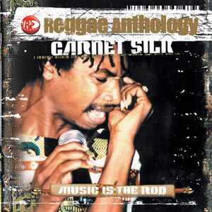 Reggae Anthology: Music Is the Rod , Garnett Silk