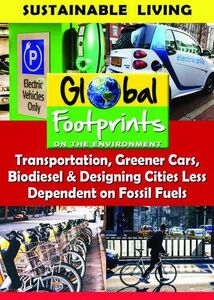 Transportation, Greener Cars, Biodisel & Designing Cities LessDependent On Fossil Fuels