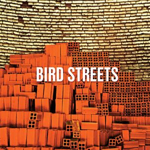 Bird Streets , Bird Streets