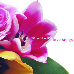 Love Songs , Dionne Warwick