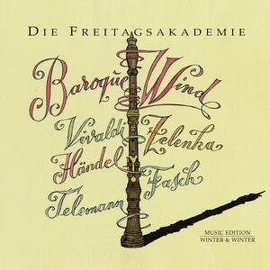 Baroque Wind , Die Freitagsakademie