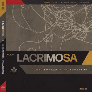 Lacrimosa , Chad Fowler