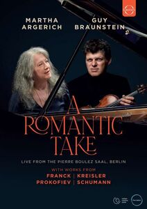 A Romantic Take - Martha Argerich & Guy Braunstein in Concert