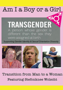 Am I A Boy of Girl Featuring Stefonknee Wolscht - Transition from Man to a Woman