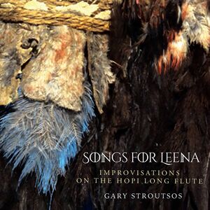Songs for Leena , Gary Stroutsos