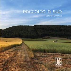 Raccolto a Sud , Liuzzi Fumarola Puntillo