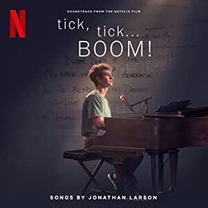 tick, tick... BOOM! (Soundtrack from the Netflix Film) , Cast of Netflix's Film Tick Tick Boom