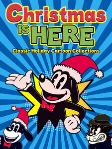 Christmas Is Here: Classic Holiday Cartoon Collection