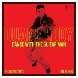 Dance With The Guitar Man: Greatest Hits 1958-62 , Duane Eddy