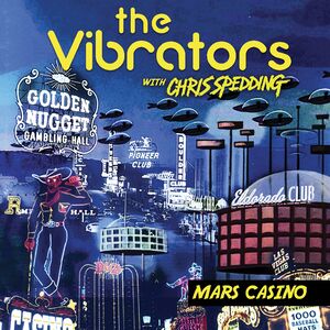 Mars Casino , The Vibrators