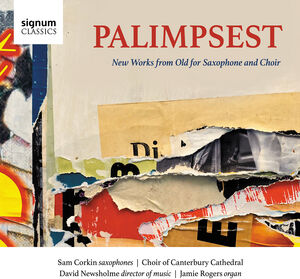 Palimpsest - New Works from Old for Saxophone
