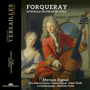 Forqueray: Integrale des pieces de violes , Lucile Boulanger