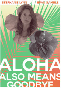 Aloha Also Means Goodbye , Bill Dawes