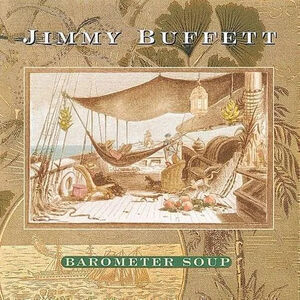 Barometer Soup , Jimmy Buffett