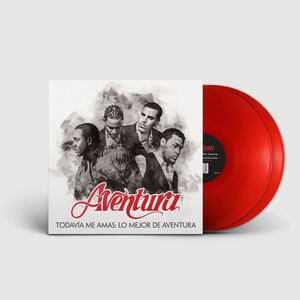 Todavia Me Amas: Lo Mejor De Aventura (Greatest Hits) , Aventura