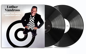Never Too Much: Greatest Hits , Luther Vandross