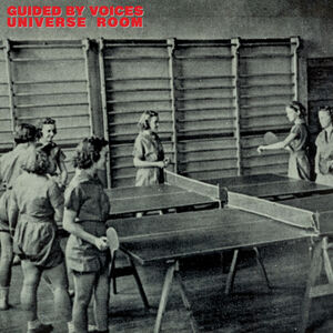 Universe Room , Guided by Voices