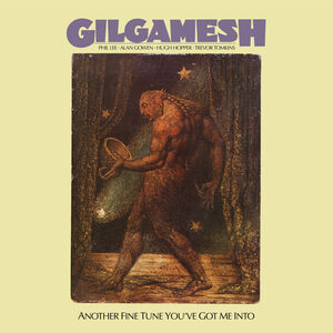 Another Fine Tune You've Got Me Into , Gilgamesh