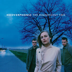 The Magnificent Tree [Import] , Hooverphonic