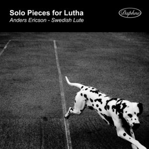 Solo Pieces for Lutha , Anders Ericson