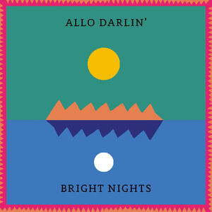 Bright Nights , Allo Darlin'