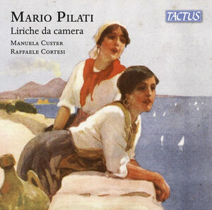 Pilati: Liriche da camera , Manuela Custer